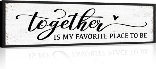 Together is My Favorite Place to Be Sign: Couples Bedroom Wall Decor Above Bed Modern Framed Farmhouse Rustic Family Signs Master Bedroom Wall Decor Hanging Wall Plaques with Sayings 12" x 40"