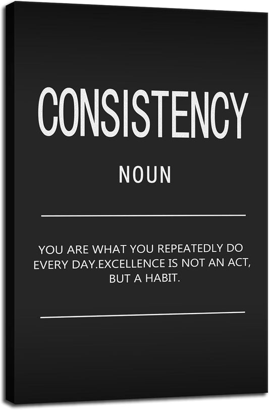 Inspirational Canvas Wall Art Consistency Noun Motivational Painting Inspirational Quotes Posters and Prints Artwork Decor for Home Office Decor Living Room Framed Ready to Hang[12" W X 18" H]