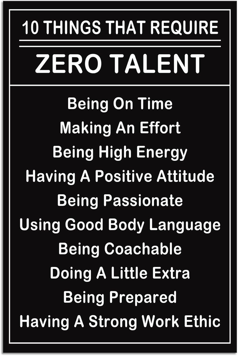 WYJDFART Motivational Wall Art Ten Things That Require Zero Talent Inspirational Poster Modern Canvas Prints Wall Paintings Office Living Room Home Decor Pictures Artwork Ready to Hang [12''Wx 18''H]