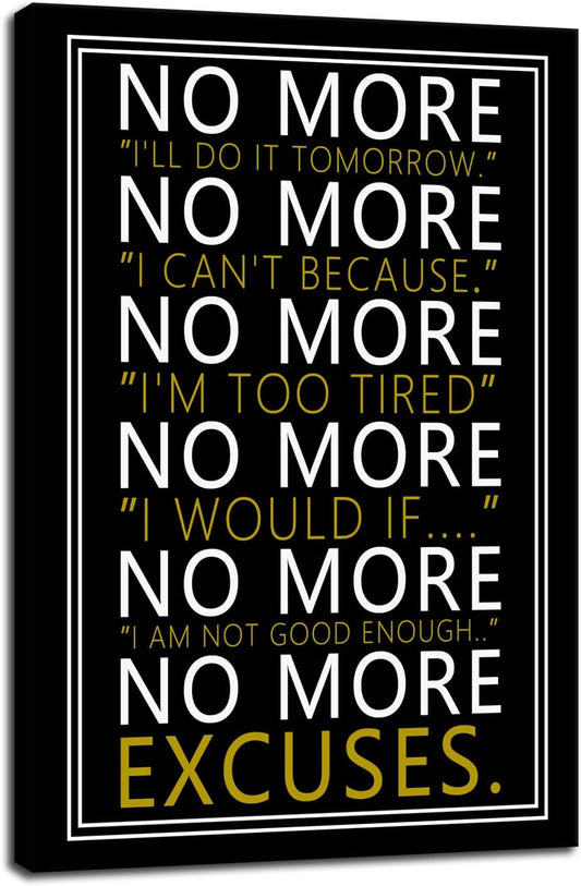 WYJZDZQ8 No More Inspirational Poster for Office Motivational Wall Art Inspiring Canvas Prints Artwork Modern Home Decor Painting Pictures Stretched and Framed Ready to Hang [12''Wx 18''H]