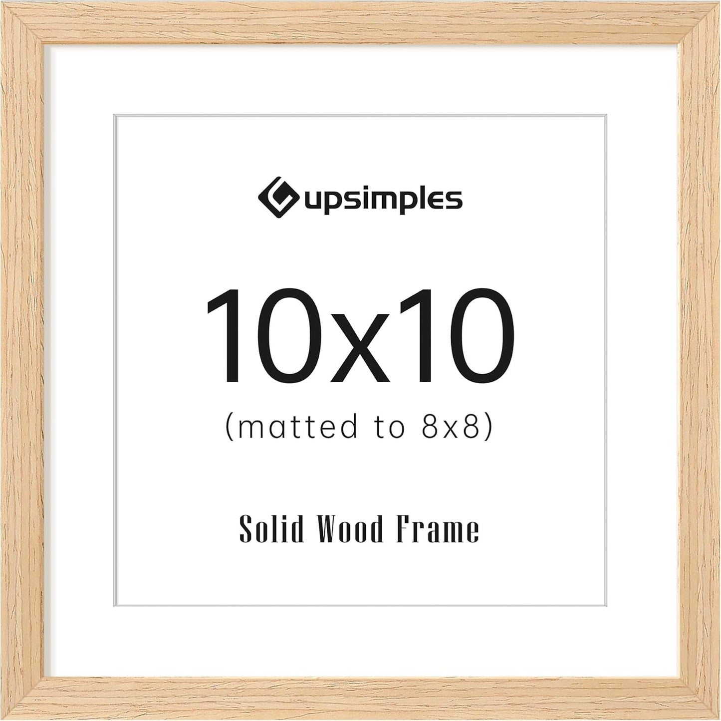 upsimples 10x10 Frame, Natural Solid Wooden Picture Frames, Display 8x8 with Mat or 10 x 10 Without Mat, Wall or Tabletop, 1 Pack, Natural