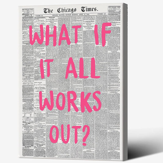 Liyark Retro Trendy Newspaper Canvas Wall Art What If All Works Out Poster Black And White Wall Art Positive Affirmation Quote Wall Art Pink Font Wall Decor Minimalist Home Decor 16x24in Framed